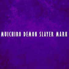 Muichiro Demon Slayer Mark 