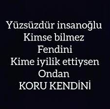 yuzsuz insan ozlu sozler ilham verici sozler guzel soz