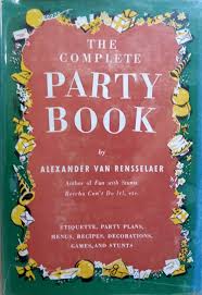 We did not find results for: The Complete Party Book Etiquette Party Plans Menus Recipes Decorations Games And Stunts By Alexander Van