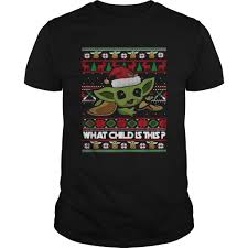 The Mandalorian Baby Yoda What Child Is This Christmas Shirt What Child Is This Christmas Shirts Shirts