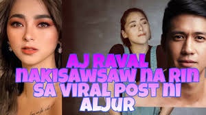 AJ RAVAL NAKISAWSAW NA RIN SA VIRAL POST NI ALJUR ABRENICA