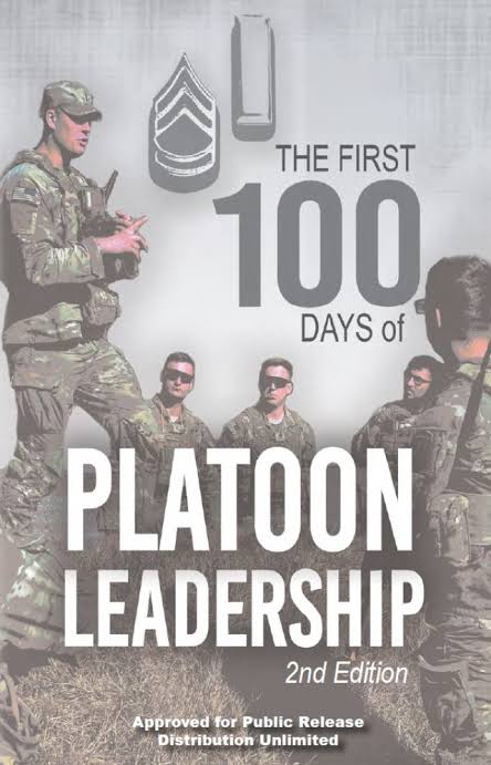 The First 100 Days of Platoon Leadership, 2nd Edition | Article | The  United States Army