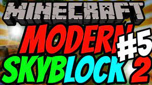 32 видео 15 484 просмотра обновлен 2 окт. Minecraft Modern Skyblock 2 Lets Play Tutorial Game Play Series Episode 5 Baby Gold Time The Leader Newspaper