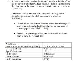 solved c a valve is reqied to regulate the flow of natur