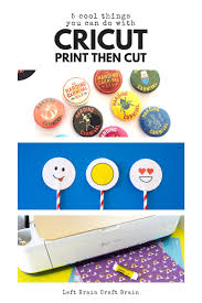 If you have more questions on how to start a business with your cricut, our cricut support group is a great resource! 5 Cool Things You Can Do With Cricut S Print Then Cut Feature Left Brain Craft Brain