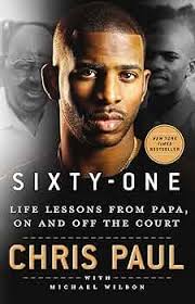 Sixty-One: Life Lessons from Papa, On and Off the Court: Paul, Chris,  Wilbon, Michael: 9781250276711: Amazon.com: Books