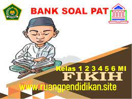 May 23, 2021 · bank soal pat fiqih untuk kelas 1, 2, 3, 4, 5, 6 sd/mi kurikulum 2013 yang akan mimin bagikan ini di ambil dari buku fiqih sesuai kma 183 Kumpulan Soal Pat Fiqih Kelas 1 2 3 4 5 6 Sd Mi Semester 2 Sesuai Kma 183 Ruang Pendidikan