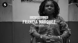 She first became an activist at 13, when construction of a dam threatened her. Entrevista A Francia Marquez Youtube