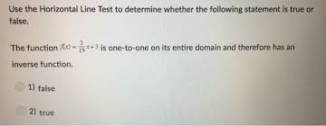 The horizontal line test is a convenient method that can determine. Use The Horizontal Line Test To Determine Whether The Chegg Com