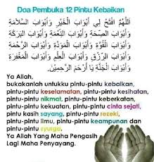 Dengan perjuangan tersebut, rezeki berlimpah dapat dia dapatkan. Doa Pembuka 12 Pintu Kebaikan
