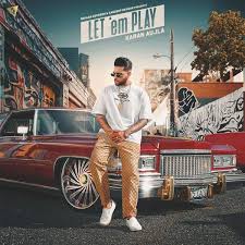 Karan Aujla Let Em Play Ft Proof Full Song Djjohal Official