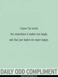 Strange But True Quotes Quotesgram I have seen lot of funny quotes but this the very unique quotes i've ever seen. strange but true quotes quotesgram