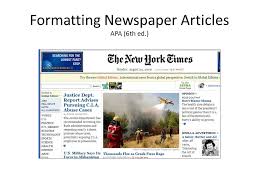 Citing newspaper articles in print. Formatting Newspaper Articles Apa 6th Ed Newspapers Formatted Differently Than Journals New Drug Appears To Sharply Cut Risk Of Death From Heart Failure Ppt Download