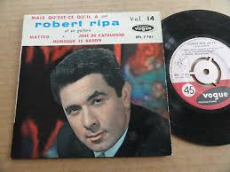 DISQUE 45T AVEC LANGUETTE DE ROBERT RIPA " MAIS QU'EST CE QU'IL A "