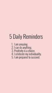 5 Daily Reminders Positivity Self Quotes Inspirational Quotes Motivation Positive Quotes