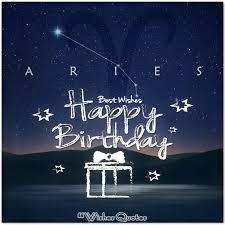 Aries are known for their fiery zeal and exuberance. Unique Birthday Wishes According To The Zodiac Sign