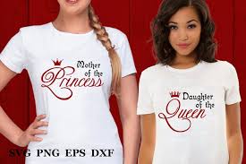 Download Mother Of A Princess Daughter Of A Queen Mothers Day Svg 521218 Cut Files Design Bundles