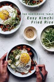 Easy Kimchi Fried Rice 15 Min Meal The Subversive Table Recipe Kimchi Fried Rice 15 Min Meals Kim Chi Fried Rice Recipe