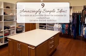 So basically a stand alone unit with glass top, to place in my new wardrobe to display a mirror and jewellery on, as well as storage. Wheelchair Accessible Closet Design Strategies Innovate Home Org Columbus Ohio Innovate Home Org
