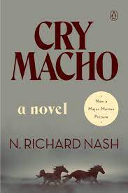 Jun 09, 2013 · the astronaut wives club: Cry Macho By N Richard Nash 9780143137108 Penguinrandomhouse Com Books