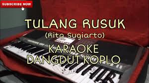 Maybe you would like to learn more about one of these? Download Tulang Rusuk Karaoke Dangdut Koplo Mp3 Mp4 3gp Flv Download Lagu Mp3 Gratis