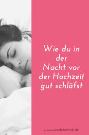 Wie Du In Der Nacht Vor Der Hochzeit Gut Schlafst Nacht Vor Der Hochzeit Hochzeit Kinder Auf Der Hochzeit