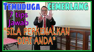 Cara memperkenalkan diri semasa temuduga (fresh grad & berpengalaman). Tips Menjawab Temuduga Sila Perkenalkan Diri Anda Tell Me About Yourself Youtube
