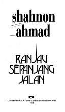 Filem ranjau sepanjang jalan (1983) arahan allahyarham datuk jamil sulong yang diadaptasi dari novel sastera karya sasterawan negara, prof emeritus dato dr shahnon ahmad. Ranjau Sepanjang Jalan 1997 Edition Open Library