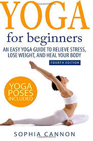 The 8 limbs of yoga according to the yoga sutras by patanjali (who is considered to be the father of yoga, 5000 years ago). Yoga For Beginners An Easy Yoga Guide To Relieve Stress Lose Weight And Heal Your Body Buy Online In Aruba At Aruba Desertcart Com Productid 34035107