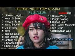 Happy Asmara Full Album 2020 Lagu Terbaru 2020 New Lilakno Lungaku Dan Kelambi Suek Youtube Lagu Youtube