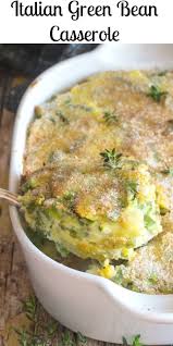 Not Your Average Green Bean Casserole But Even More Delicious Potatoes Green Beans And Parmesan Cheese Ma Italian Green Beans Recipes Green Beans Side Dish