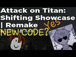 Find the song codes easily on this page! Attack On Titan Shifting Showcase 1 New Code