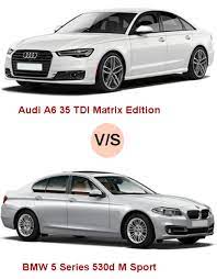 Audi A6 Vs Bmw 5 Series Luxury Cars Car Ins Cars