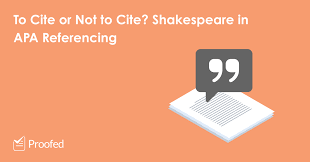 How to cite shakespeare within mla format. How To Cite Shakespeare In Apa Referencing Proofed S Writing Tips
