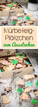Murbeteig Platzchen Zum Ausstechen Gewinnspiel C B With Andrea Murbeteiggeback Murbeteig Ausstechplatzchen Rezept
