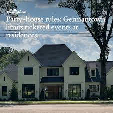 Large ticketed events at residences are not allowed in Germantown with a  few exceptions after the suburb's officials tightened the language  regarding “party houses,” after Monday night's unanimous vote. ⁠ ⁠ According