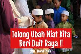 9.30am to 6.00pm weekend and public holidays: Jangan Ajar Anak Meminta Minta Duit Raya Jangan Buka Sampul Depan Orang Pa Ma