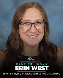 REST IN PEACE 🙏 A funeral was held Monday for Erin West, the teacher  killed in the Wisconsin school shooting. A friend described her as someone  who "loved Jesus, loved her husband,