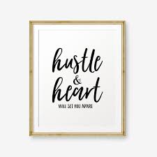 Hustle And Heart Will Set You Apart Inspirational Quote Etsy In 2020 Printable Wall Art Quotes Wall Art Quotes Inspirational Printables