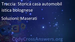 Storica Casa Automobilistica Bolognese Soluzioni Codycrossanswers Org