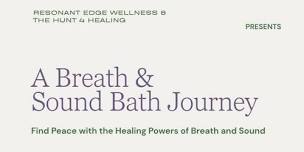 A Breath & Sound Bath Journey