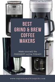 Best Coffee Maker With Grinder Review Top 9 Grind And Brew Machines Coffee Maker With Grinder Coffee Maker Best Coffee Maker