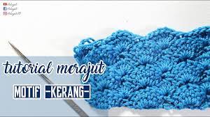 Search the world's information, including webpages, images, videos and more. Dasar Merajut Pola Kerang Youtube