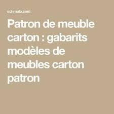 Patron De Meuble Carton Gabarits Modeles De Meubles Carton Patron Meuble En Carton Design En Carton Mobilier De Salon