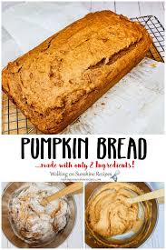 Maybe you would like to learn more about one of these? 2 Ingredient Pumpkin Bread Walking On Sunshine Recipes
