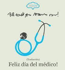 Ilustracion Para Felicitar A Los Medicos En Su Dia Dia Del Medico Feliz Dia Del Medico Frases Para Medicos