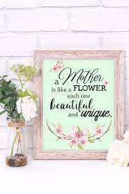 This Mother S Day Quote Printable Artwork Makes A Great Gift For The Special Moms In Your Lif Mothers Day Quotes Free Printable Artwork Happy Mother Day Quotes