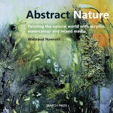 These free nature stock photos capture the beautiful world we live in. Abstract Nature Expressing The Natural World With Acrylics Watercolour And Mixed Media Painting The Natural World With Acrylics Watercolour And Mixed Media Amazon De Nawratil Waltraud Fremdsprachige Bucher