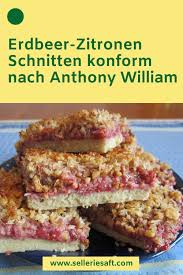 Erdbeer Zitronen Schnitten Nach Anthony William Zitronen Schnitten Rezepte Musliriegel Rezept