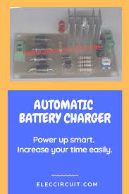 Automatic Battery Charger Circuit Projects Eleccircuit Com Battery Charger Circuit Automatic Battery Charger Battery Charger